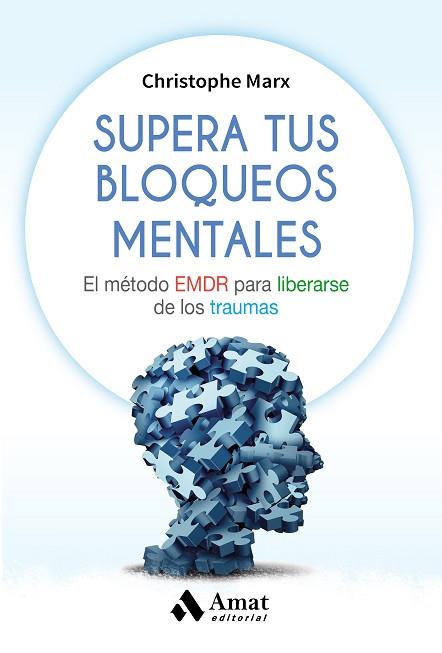 SUPERA TUS BLOQUEOS MENTALES | 9788497359061 | MARX, CHRISTOPHE | Llibres Parcir | Llibreria Parcir | Llibreria online de Manresa | Comprar llibres en català i castellà online