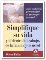 SIMPLIFIQUE SU VIDA Y DISFRUTE DEL TRABAJO FAMILIA Y USTED | 9788480885881 | ODETTE POLLAR | Llibres Parcir | Llibreria Parcir | Llibreria online de Manresa | Comprar llibres en català i castellà online