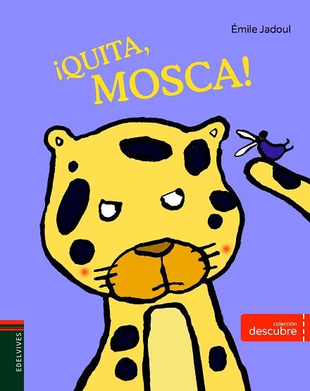 DESCUBRE : QUITA, MOSCA ! | 9788414002377 | JADOUL, ÉMILE | Llibres Parcir | Llibreria Parcir | Llibreria online de Manresa | Comprar llibres en català i castellà online