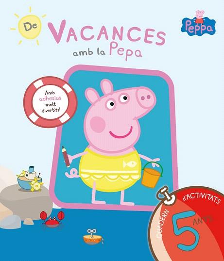 DE VACANCES AMB LA PEPA (LA PORQUETA PEPA. QUADERN D'ACTIVITATS 5 ANYS) | 9788437200712 | ENTERTAINMENT ONE UK LTD. (JAYNE BE | Llibres Parcir | Llibreria Parcir | Llibreria online de Manresa | Comprar llibres en català i castellà online