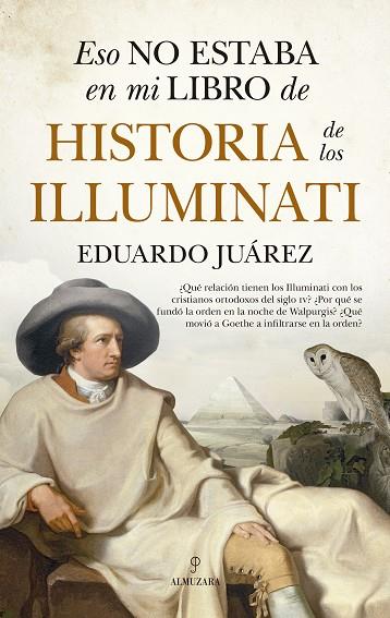 ESO NO ESTABA EN MI LIBRO DE HISTORIA DE LOS ILLUMINATI | 9788411313056 | EDUARDO JUÁREZ | Llibres Parcir | Llibreria Parcir | Llibreria online de Manresa | Comprar llibres en català i castellà online