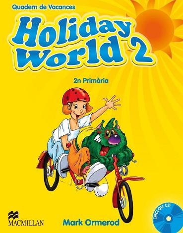 HOLIDAY WORLD 2 PRIMARIA CAT quadern vacances | 9780230422605 | ORMEROD MARK | Llibres Parcir | Llibreria Parcir | Llibreria online de Manresa | Comprar llibres en català i castellà online