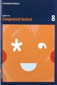 QUADERN COMPRENSIÓ LECTORA 8 CICLE MITJÀ COMPETÈNCIES BÀSIQUES | 9788447924134 | VENDRELL CORRONS, ÒSCAR | Llibres Parcir | Llibreria Parcir | Llibreria online de Manresa | Comprar llibres en català i castellà online