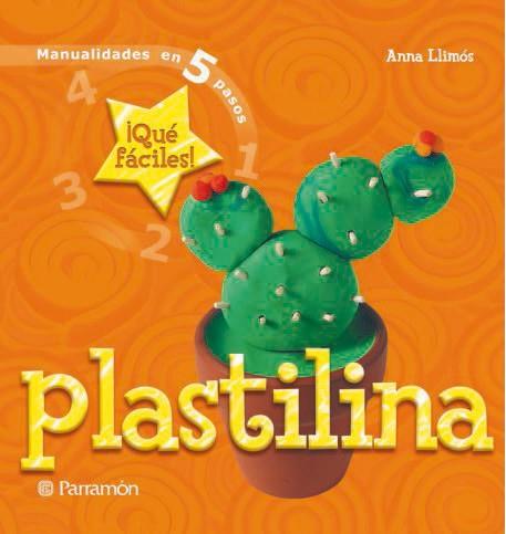 PLASTILINA MANUALIDADES EN 5 PASOS QUE FACILES | 9788434227675 | LLIMOS | Llibres Parcir | Llibreria Parcir | Llibreria online de Manresa | Comprar llibres en català i castellà online