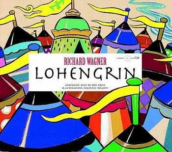 LOHENGRIN ( DE RICHARD WAGNER) + CD | 9788493172930 | JOAN DE DEU | Llibres Parcir | Llibreria Parcir | Llibreria online de Manresa | Comprar llibres en català i castellà online