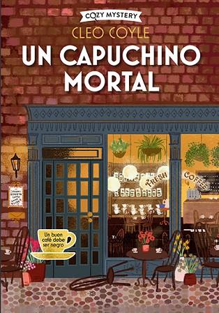 UN CAPUCHINO MORTAL (COZY MYSTERY) | 9788419599391 | COYLE, CLEO | Llibres Parcir | Llibreria Parcir | Llibreria online de Manresa | Comprar llibres en català i castellà online