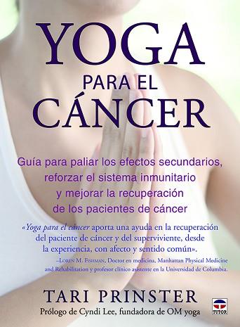 YOGA PARA EL CÁNCER | 9788416676163 | PRINSTER, TARI | Llibres Parcir | Llibreria Parcir | Llibreria online de Manresa | Comprar llibres en català i castellà online