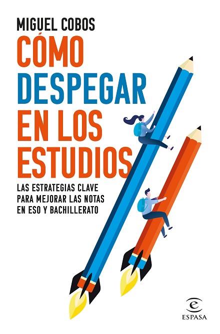 CÓMO DESPEGAR EN LOS ESTUDIOS | 9788467072013 | COBOS, MIGUEL | Llibres Parcir | Llibreria Parcir | Llibreria online de Manresa | Comprar llibres en català i castellà online