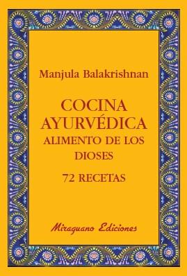 COCINA AYURVEDICA ALIMENTO DE LOS DIOSES | 9788478133765 | BALAKRISHNAN MANJULA | Llibres Parcir | Llibreria Parcir | Llibreria online de Manresa | Comprar llibres en català i castellà online