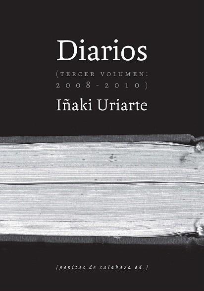 DIARIOS (2008-2010) | 9788415862345 | URIARTE, IÑAKI | Llibres Parcir | Llibreria Parcir | Llibreria online de Manresa | Comprar llibres en català i castellà online