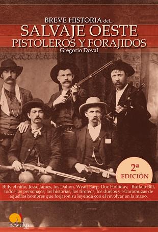 BREVE HISTORIA DEL SALVAJE OESTE. PISTOLEROS Y FORAJIDOS | PODI28750 | DOVAL  GREGORIO | Llibres Parcir | Llibreria Parcir | Llibreria online de Manresa | Comprar llibres en català i castellà online