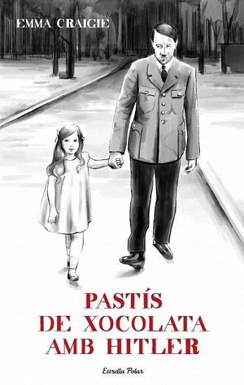 PASTIS DE XOCOLATA AMB HITLER | 9788499323770 | EMMA CRAIGIE | Llibres Parcir | Llibreria Parcir | Llibreria online de Manresa | Comprar llibres en català i castellà online