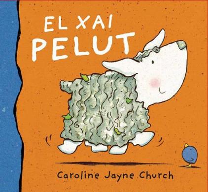 EL XAI PELUT (IL.LUSTRAT) | 9788495987594 | JAYNE CHURCH, CAROLINE | Llibres Parcir | Llibreria Parcir | Llibreria online de Manresa | Comprar llibres en català i castellà online