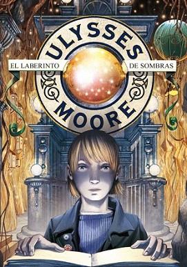 EL LABERINTO DE LAS SOMBRAS | 9788484416623 | ULYSSES MOORE | Llibres Parcir | Llibreria Parcir | Llibreria online de Manresa | Comprar llibres en català i castellà online