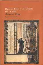 RAMON LLULL Y EL SECRETO DE LA VIDA | 9788478446001 | VEGA | Llibres Parcir | Llibreria Parcir | Llibreria online de Manresa | Comprar llibres en català i castellà online