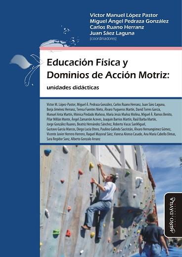 EDUCACIÓN FÍSICA Y DOMINIOS DE ACCIÓN MOTRIZ. UNIDADES DIDÁCTICAS | PODI123213 | LÓPEZ PASTOR  VÍCTOR MANUEL/PEDRAZA GONZÁLEZ  MIGUEL ÁNGEL/RUANO HERRANZ  CARLOS/SÁEZ LAGUNA  JUAN | Llibres Parcir | Llibreria Parcir | Llibreria online de Manresa | Comprar llibres en català i castellà online