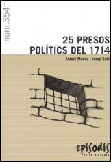 25 PRESOS POLITICS DEL 1714 col episodis de la historia 354 | 9788423207534 | ANTONI MUÑOZ JOSEP CATA | Llibres Parcir | Llibreria Parcir | Llibreria online de Manresa | Comprar llibres en català i castellà online