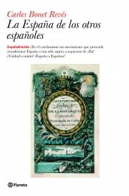 LA ESPAÐA DE LOS OTROS ESPAÐOLES | 9788408094548 | BONET REVES C | Llibres Parcir | Llibreria Parcir | Llibreria online de Manresa | Comprar llibres en català i castellà online