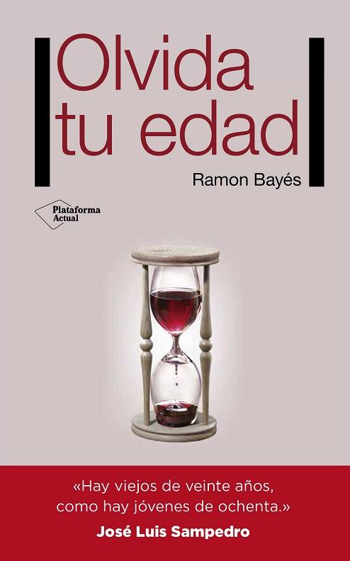 OLVIDA TU EDAD | 9788416620159 | BAYÉS SOPENA, RAMON | Llibres Parcir | Llibreria Parcir | Llibreria online de Manresa | Comprar llibres en català i castellà online