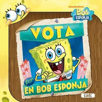 VOTA EN BOB ESPONJA | 9788447460922 | Llibres Parcir | Llibreria Parcir | Llibreria online de Manresa | Comprar llibres en català i castellà online