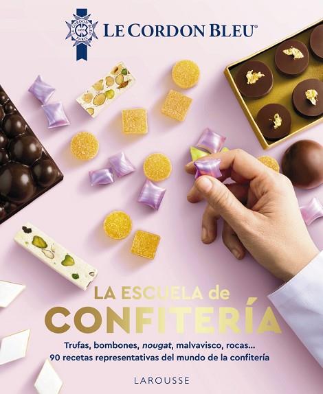 LA ESCUELA DE CONFITERÍA. LE CORDON BLEU® | 9788410124509 | LE CORDON BLEU® | Llibres Parcir | Librería Parcir | Librería online de Manresa | Comprar libros en catalán y castellano online