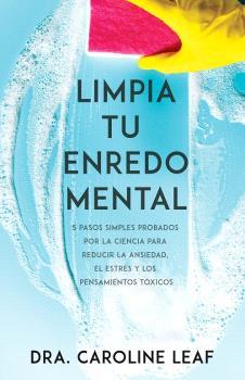 LIMPIA TU ENREDO MENTAL | 9781641237772 | LEAF, CAROLINE | Llibres Parcir | Llibreria Parcir | Llibreria online de Manresa | Comprar llibres en català i castellà online