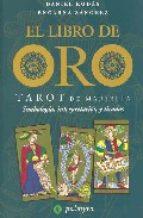 EL LIBRO DE ORO tarot marsella | 9788493500320 | DANIEL RODES ENCARNA SANCHEZ | Llibres Parcir | Librería Parcir | Librería online de Manresa | Comprar libros en catalán y castellano online