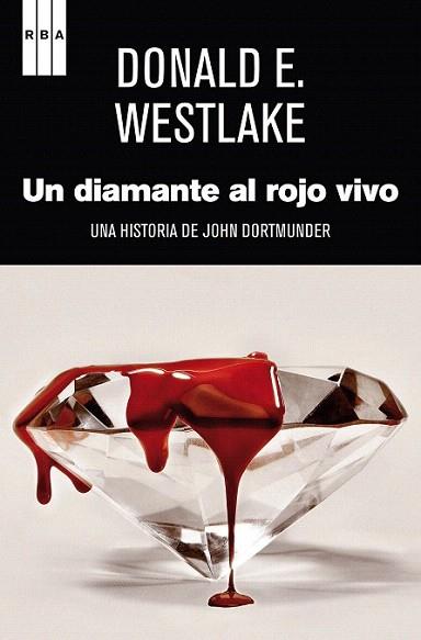 Un diamante al rojo vivo | 9788490062296 | WESTLAKE , DONALD E. | Llibres Parcir | Llibreria Parcir | Llibreria online de Manresa | Comprar llibres en català i castellà online