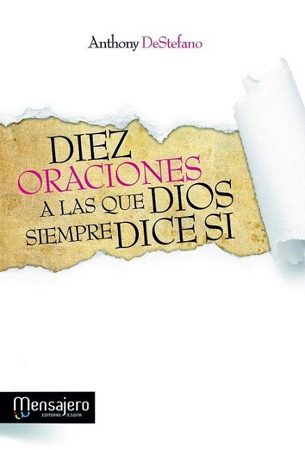 DIEZ ORACIONES A LAS QUE DIOS SIEMPRE DICE SI | 9788427131996 | DESTEFANO ANTHONY | Llibres Parcir | Llibreria Parcir | Llibreria online de Manresa | Comprar llibres en català i castellà online