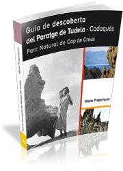 GUIA DE DESCOBERTA DEL PARATGE DE TUDELA ? CADAQUÉS ? PARC NATURAL DE CAP DE CRE | 9788499842745 | PUIGURIGUER FERRANDO, MARTA | Llibres Parcir | Librería Parcir | Librería online de Manresa | Comprar libros en catalán y castellano online