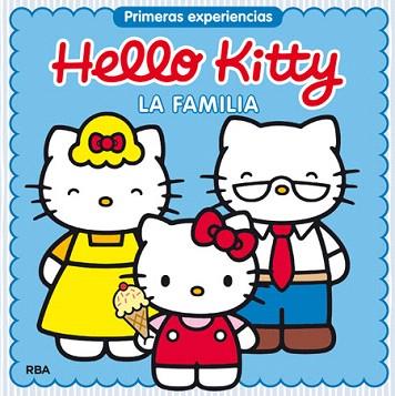 HELLO KITTY : LA FAMILIA (COL.PRIMERAS EXPERIENCIAS) | 9788427208216 | VARIOS AUTORES | Llibres Parcir | Llibreria Parcir | Llibreria online de Manresa | Comprar llibres en català i castellà online