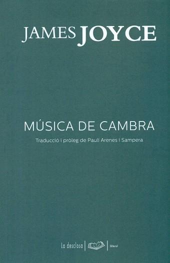 MUSICA DE CAMBRA | 9788496591257 | JOYCE, JAMES | Llibres Parcir | Llibreria Parcir | Llibreria online de Manresa | Comprar llibres en català i castellà online