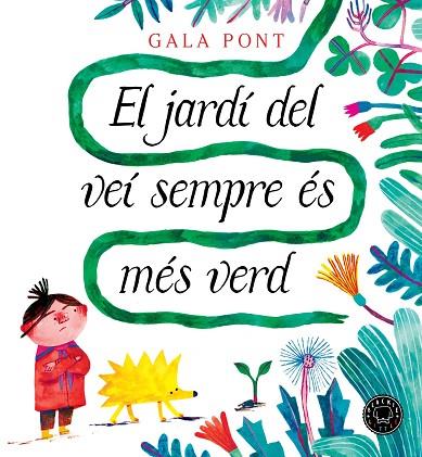 EL JARDÍ DEL VEÍ SEMPRE ÉS MÉS VERD | 9788410025363 | PONT, GALA | Llibres Parcir | Llibreria Parcir | Llibreria online de Manresa | Comprar llibres en català i castellà online