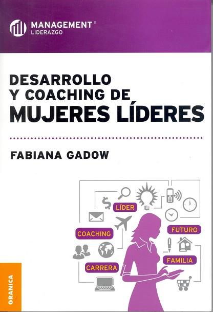 DESARROLLO Y COACHING DE MUJERES LÍDERES | PODI138235 | GADOW  FABIANA | Llibres Parcir | Llibreria Parcir | Llibreria online de Manresa | Comprar llibres en català i castellà online