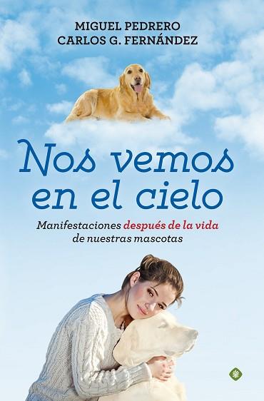 NOS VEMOS EN EL CIELO | 9788490604717 | PEDRERO GóMEZ, MIGUEL / FERNáNDEZ CORTIñAS, CARLOS GABRIEL | Llibres Parcir | Llibreria Parcir | Llibreria online de Manresa | Comprar llibres en català i castellà online