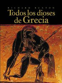 TODOS LOS DIOSES DE GRECIA | 9788496052642 | BUXTON RICHARD | Llibres Parcir | Librería Parcir | Librería online de Manresa | Comprar libros en catalán y castellano online