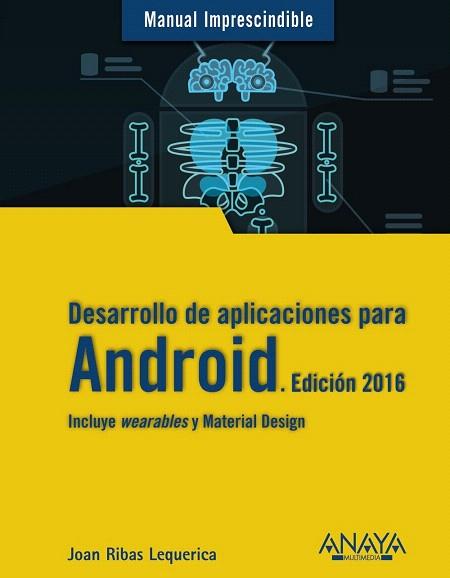 DESARROLLO DE APLICACIONES PARA ANDROID. EDICIÓN 2016 | 9788441536807 | RIBAS LEQUERICA, JOAN | Llibres Parcir | Llibreria Parcir | Llibreria online de Manresa | Comprar llibres en català i castellà online