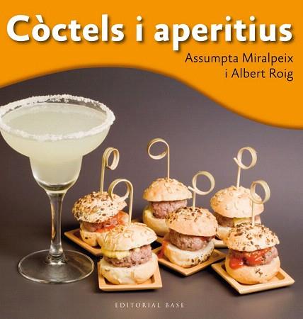 CÒCTELS I APERITIUS | 9788415711698 | ROIG, ALBERT/MIRALPEIX, ASSUMPTA | Llibres Parcir | Llibreria Parcir | Llibreria online de Manresa | Comprar llibres en català i castellà online