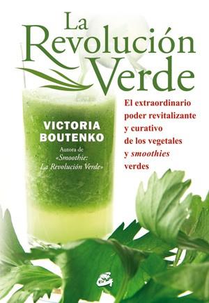 Revolución verde, La | 9788484454397 | Boutenko, Victoria | Llibres Parcir | Llibreria Parcir | Llibreria online de Manresa | Comprar llibres en català i castellà online