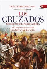 LOS CRUZADOS DE LOS REINOS DE LA PENÍNSULA IBÉRICA | 9788441432727 | JOSÉ LUIS HERNÁNDEZ GARVI | Llibres Parcir | Llibreria Parcir | Llibreria online de Manresa | Comprar llibres en català i castellà online