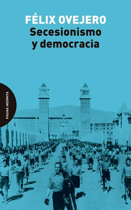 SECESIONISMO Y DEMOCRACIA (2ªED) | 9788412240467 | OVEJERO FÉLIX | Llibres Parcir | Llibreria Parcir | Llibreria online de Manresa | Comprar llibres en català i castellà online