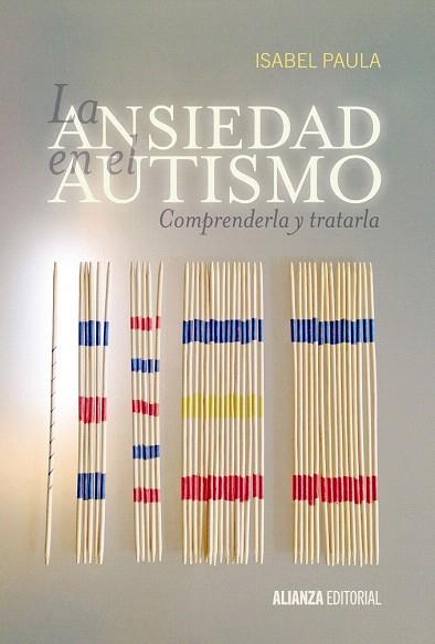 LA ANSIEDAD EN EL AUTISMO | 9788420697529 | PAULA, ISABEL | Llibres Parcir | Llibreria Parcir | Llibreria online de Manresa | Comprar llibres en català i castellà online