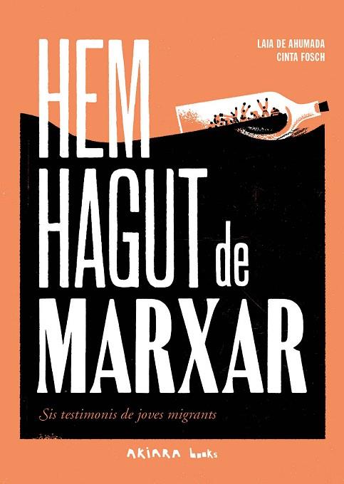 HEM HAGUT DE MARXAR | 9788418972492 | DE AHUMADA, LAIA | Llibres Parcir | Librería Parcir | Librería online de Manresa | Comprar libros en catalán y castellano online
