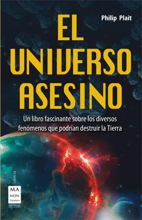 UNIVERSO ASESINO, EL | 9788415256687 | PLAIT, PHILIP | Llibres Parcir | Llibreria Parcir | Llibreria online de Manresa | Comprar llibres en català i castellà online