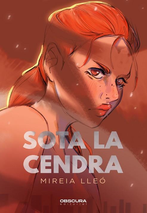 SOTA LA CENDRA | 9788412608397 | LLEÓ PLA, MIREIA | Llibres Parcir | Llibreria Parcir | Llibreria online de Manresa | Comprar llibres en català i castellà online