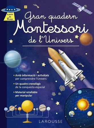 GRAN QUADERN MONTESSORI DE L'UNIVERS | 9788419739971 | ÉDITIONS LAROUSSE | Llibres Parcir | Llibreria Parcir | Llibreria online de Manresa | Comprar llibres en català i castellà online