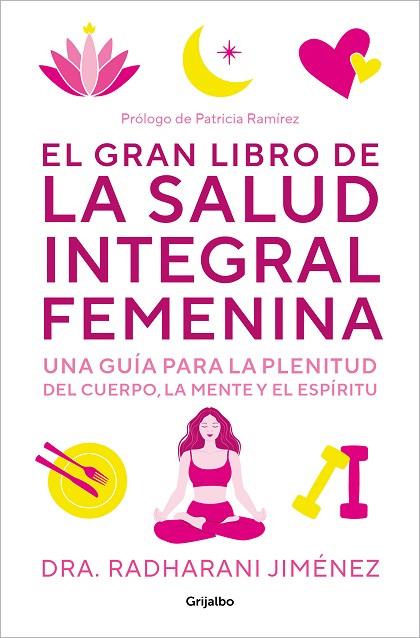 EL GRAN LIBRO DE LA SALUD INTEGRAL FEMENINA | 9788425364860 | JIMÉNEZ, RADHARANI | Llibres Parcir | Llibreria Parcir | Llibreria online de Manresa | Comprar llibres en català i castellà online