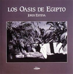 LOS OASIS DE EGIPTO | 9788477823469 | JORDI ESTEVA | Llibres Parcir | Llibreria Parcir | Llibreria online de Manresa | Comprar llibres en català i castellà online