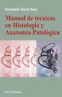 MANUAL TECNICAS HISTOLOGIA ANATOMIA PATOLOGICA | 9788434437043 | TORRES SECO FERNANDO | Llibres Parcir | Llibreria Parcir | Llibreria online de Manresa | Comprar llibres en català i castellà online