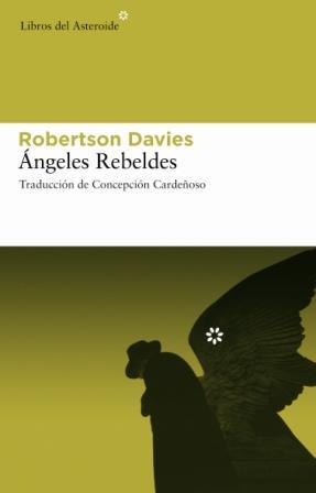 Ángeles rebeldes | 9788493591434 | Davies, Robertson | Llibres Parcir | Librería Parcir | Librería online de Manresa | Comprar libros en catalán y castellano online